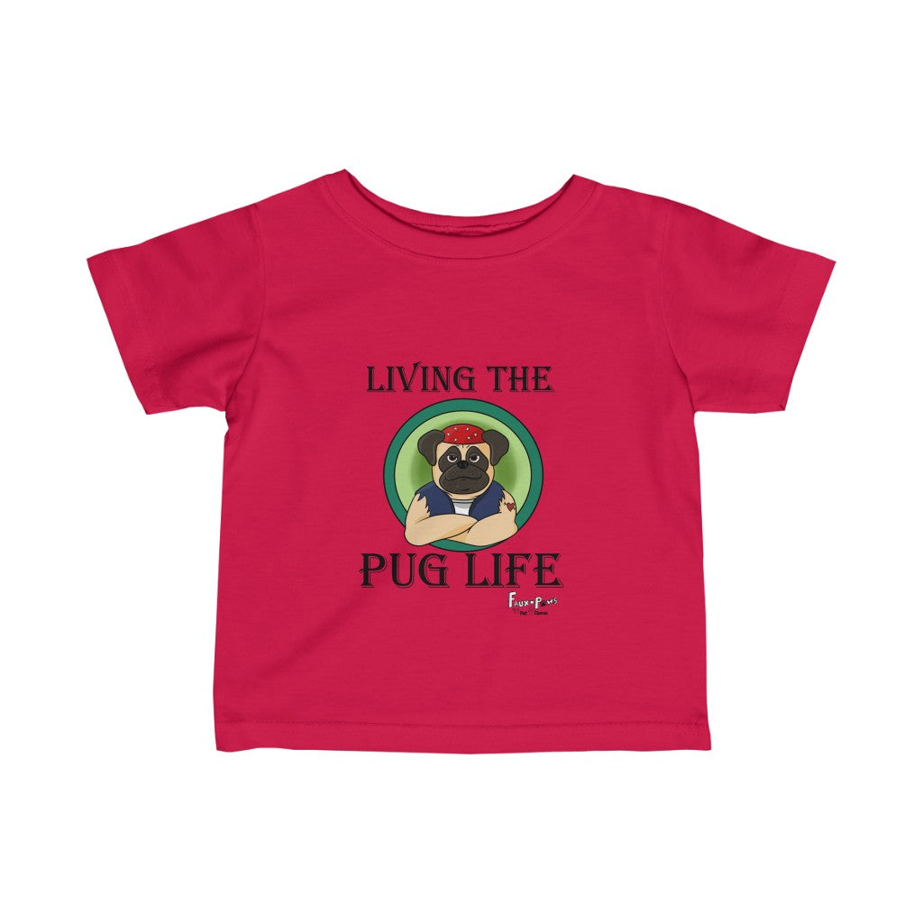 Pug Life-Infant Fine Jersey Tee