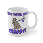 Load image into Gallery viewer, Crappy Job-11oz Ceramic Mug
