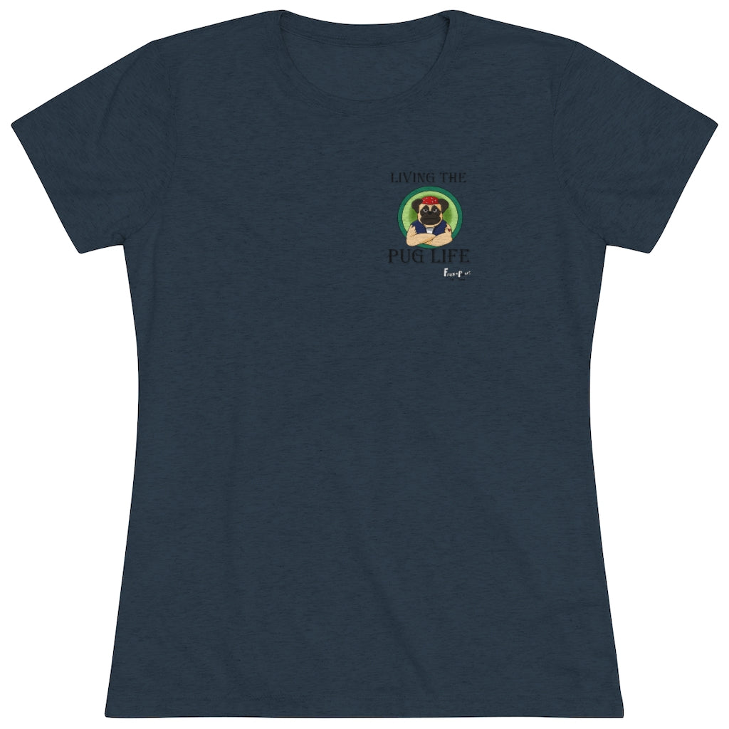 Pug Life-Women's Triblend Tee