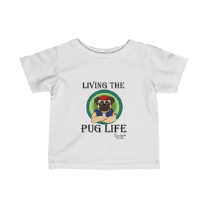 Pug Life-Infant Fine Jersey Tee