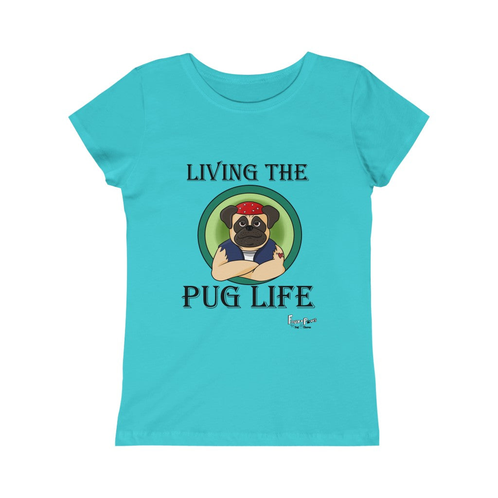Pug Life-Girls Princess Cotton Tee