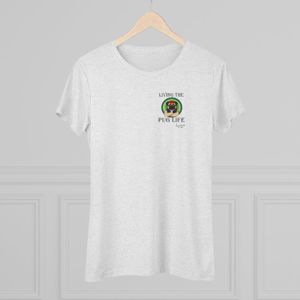 Pug Life-Women's Triblend Tee